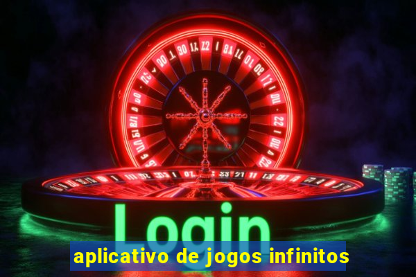 aplicativo de jogos infinitos